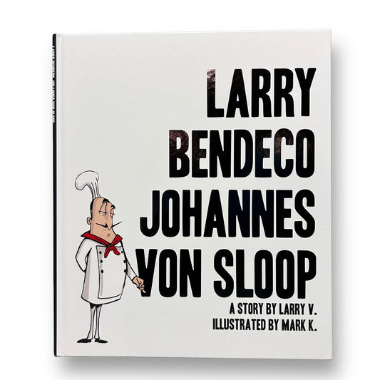 Larry Bendeco Johannes Von Sloop Hardback Book